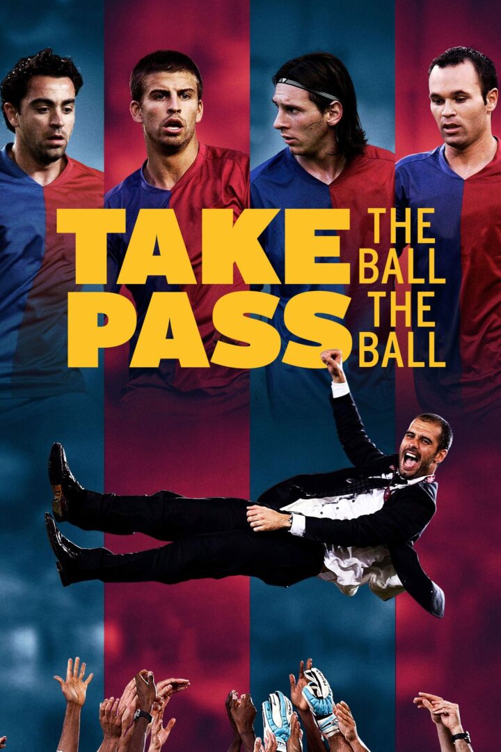 دانلود فیلم Take the Ball Pass the Ball: The Making of the Greatest Team in the World 2018 بدون سانسور با پخش آنلاین