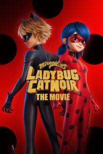 دانلود فیلم Miraculous: Ladybug & Cat Noir, the Movie 2023 بدون سانسور با پخش آنلاین دانلود فیلم Miraculous: Ladybug & Cat Noir, the Movie 2023 بدون سانسور با پخش آنلاین