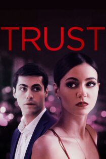 دانلود فیلم Trust 2021 بدون سانسور با پخش آنلاین