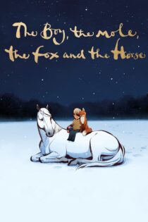 دانلود فیلم The Boy, the Mole, the Fox and the Horse 2022 بدون سانسور با پخش آنلاین دانلود فیلم The Boy, the Mole, the Fox and the Horse 2022 بدون سانسور با پخش آنلاین