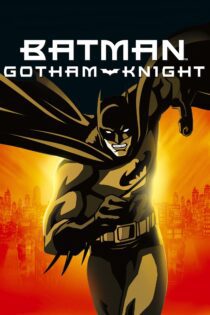دانلود فیلم Batman: Gotham Knight 2008 بدون سانسور با پخش آنلاین دانلود فیلم Batman: Gotham Knight 2008 بدون سانسور با پخش آنلاین