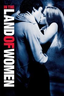 دانلود فیلم In the Land of Women 2007 بدون سانسور با پخش آنلاین دانلود فیلم In the Land of Women 2007 بدون سانسور با پخش آنلاین