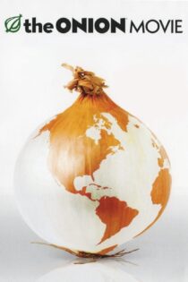 دانلود فیلم The Onion Movie 2008 بدون سانسور با پخش آنلاین دانلود فیلم The Onion Movie 2008 بدون سانسور با پخش آنلاین