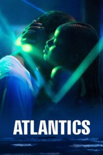 دانلود فیلم Atlantics 2019 بدون سانسور با پخش آنلاین دانلود فیلم Atlantics 2019 بدون سانسور با پخش آنلاین