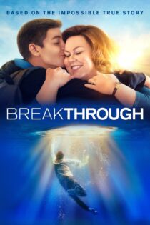 دانلود فیلم Breakthrough 2019 بدون سانسور با پخش آنلاین دانلود فیلم Breakthrough 2019 بدون سانسور با پخش آنلاین