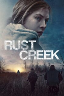 دانلود فیلم Rust Creek 2018 بدون سانسور با پخش آنلاین