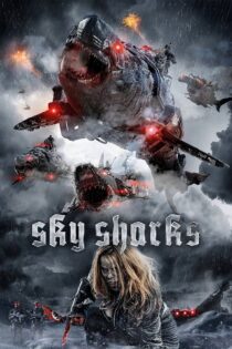 دانلود فیلم Sky Sharks 2020 بدون سانسور با پخش آنلاین