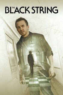 دانلود فیلم The Black String 2018 بدون سانسور با پخش آنلاین