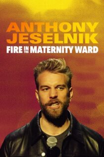 دانلود فیلم Anthony Jeselnik: Fire in the Maternity Ward 2019 بدون سانسور با پخش آنلاین دانلود فیلم Anthony Jeselnik: Fire in the Maternity Ward 2019 بدون سانسور با پخش آنلاین
