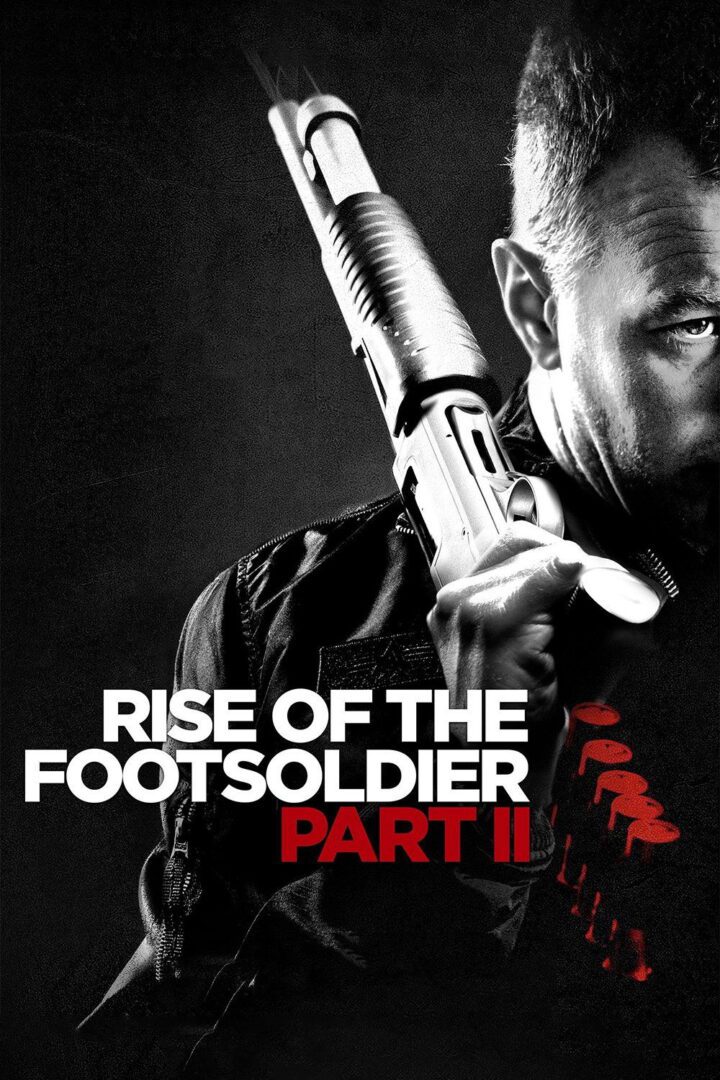 دانلود فیلم Rise of the Footsoldier: Part II 2015 بدون سانسور با پخش آنلاین
