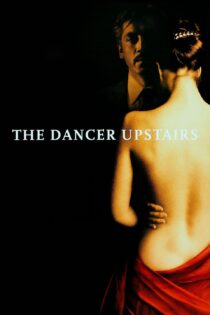 دانلود فیلم The Dancer Upstairs 2002 بدون سانسور با پخش آنلاین
