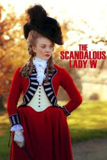 دانلود فیلم The Scandalous Lady W 2015 بدون سانسور با پخش آنلاین دانلود فیلم The Scandalous Lady W 2015 بدون سانسور با پخش آنلاین