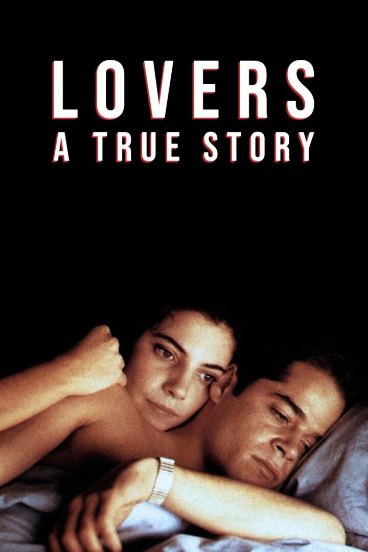 دانلود فیلم Lovers: A True Story 1991 بدون سانسور با پخش آنلاین