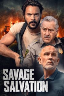 دانلود فیلم Savage Salvation 2022 بدون سانسور با پخش آنلاین