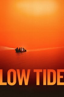 دانلود فیلم Low Tide 2019 بدون سانسور با پخش آنلاین