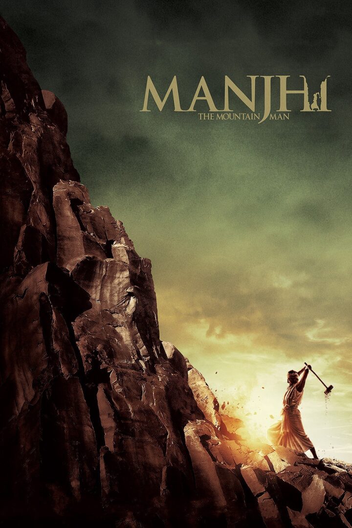 دانلود فیلم Manjhi: The Mountain Man 2015 بدون سانسور با پخش آنلاین