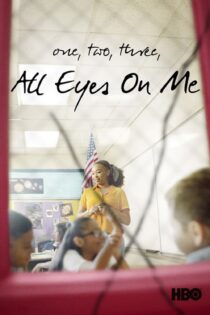 دانلود فیلم 1, 2, 3, All Eyes on Me 2020 بدون سانسور با پخش آنلاین دانلود فیلم 1, 2, 3, All Eyes on Me 2020 بدون سانسور با پخش آنلاین