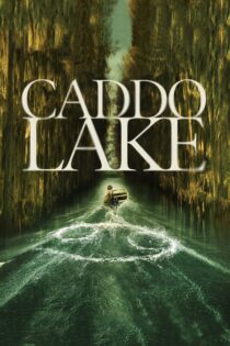 دانلود فیلم Caddo Lake 2024 بدون سانسور با پخش آنلاین دانلود فیلم Caddo Lake 2024 بدون سانسور با پخش آنلاین