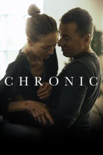دانلود فیلم Chronic 2015 بدون سانسور با پخش آنلاین