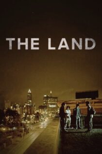 دانلود فیلم The Land 2016 بدون سانسور با پخش آنلاین