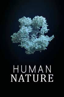 دانلود فیلم Human Nature 2019 بدون سانسور با پخش آنلاین دانلود فیلم Human Nature 2019 بدون سانسور با پخش آنلاین