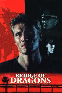 دانلود فیلم Bridge of Dragons 1999 بدون سانسور با پخش آنلاین دانلود فیلم Bridge of Dragons 1999 بدون سانسور با پخش آنلاین