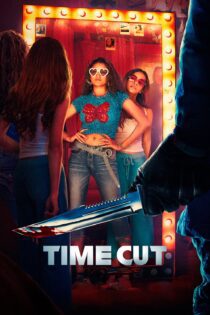 دانلود فیلم Time Cut 2024 بدون سانسور با پخش آنلاین دانلود فیلم Time Cut 2024 بدون سانسور با پخش آنلاین