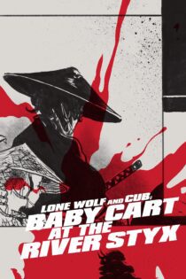 دانلود فیلم Lone Wolf and Cub: Baby Cart at the River Styx 1972 بدون سانسور با پخش آنلاین
