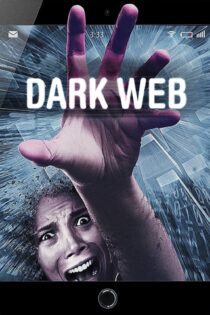 دانلود فیلم Dark Web 2017 بدون سانسور با پخش آنلاین دانلود فیلم Dark Web 2017 بدون سانسور با پخش آنلاین