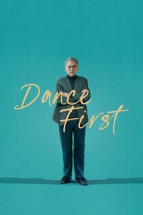 دانلود فیلم Dance First 2023 بدون سانسور با پخش آنلاین