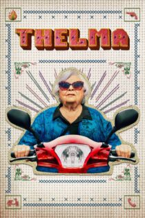 دانلود فیلم Thelma 2024 بدون سانسور با پخش آنلاین