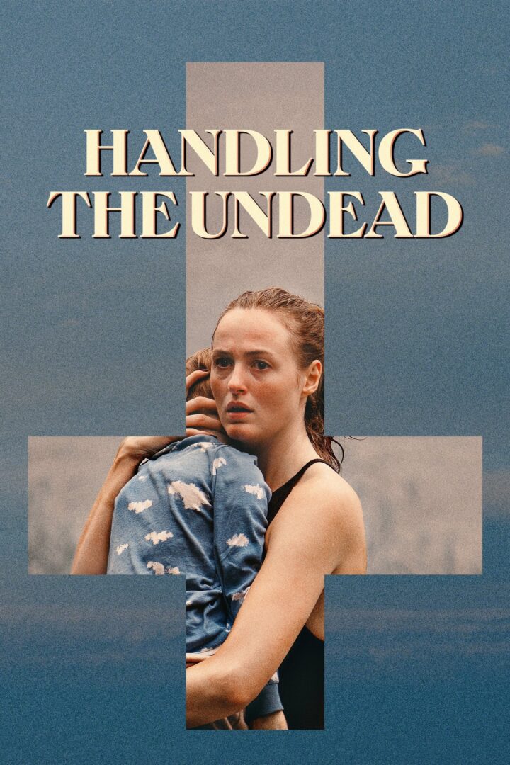 دانلود فیلم Handling the Undead 2024 بدون سانسور با پخش آنلاین