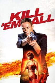 دانلود فیلم Kill ‘Em All 2017 بدون سانسور با پخش آنلاین دانلود فیلم Kill ‘Em All 2017 بدون سانسور با پخش آنلاین