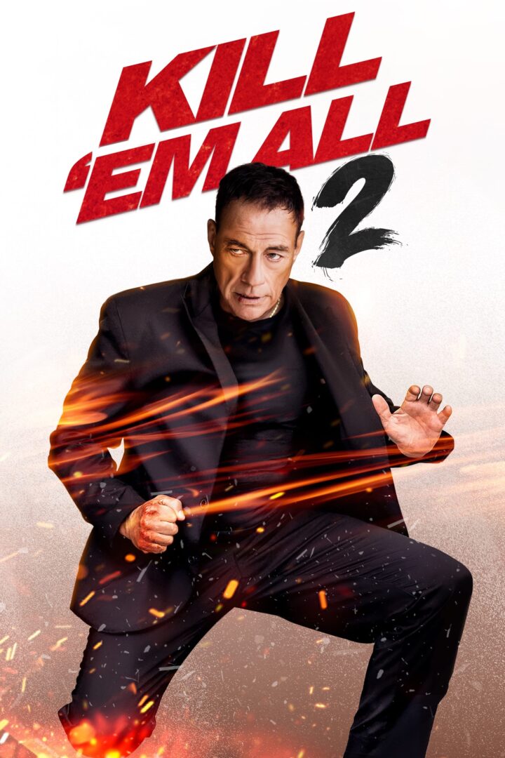 دانلود فیلم Kill Em All 2 2024 بدون سانسور با پخش آنلاین