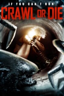 دانلود فیلم Crawl or Die 2014 بدون سانسور با پخش آنلاین دانلود فیلم Crawl or Die 2014 بدون سانسور با پخش آنلاین