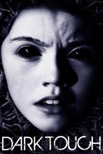 دانلود فیلم Dark Touch 2013 بدون سانسور با پخش آنلاین