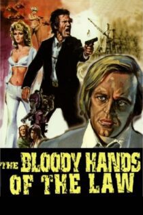 دانلود فیلم The Bloody Hands of the Law 1973 بدون سانسور با پخش آنلاین دانلود فیلم The Bloody Hands of the Law 1973 بدون سانسور با پخش آنلاین
