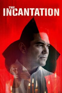 دانلود فیلم The Incantation 2018 بدون سانسور با پخش آنلاین