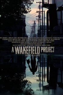 دانلود فیلم A Wakefield Project 2019 بدون سانسور با پخش آنلاین