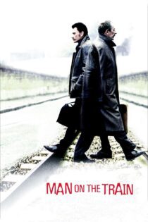 دانلود فیلم Man on the Train 2002 بدون سانسور با پخش آنلاین