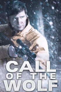 دانلود فیلم Call of the Wolf 2017 بدون سانسور با پخش آنلاین دانلود فیلم Call of the Wolf 2017 بدون سانسور با پخش آنلاین