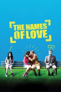 دانلود فیلم The Names of Love 2010 بدون سانسور با پخش آنلاین