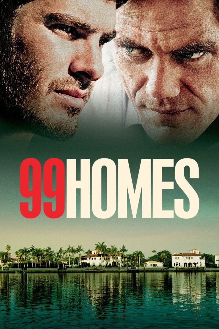 دانلود فیلم 99 Homes 2014 بدون سانسور با پخش آنلاین