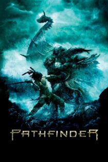 دانلود فیلم Pathfinder 2007 بدون سانسور با پخش آنلاین دانلود فیلم Pathfinder 2007 بدون سانسور با پخش آنلاین