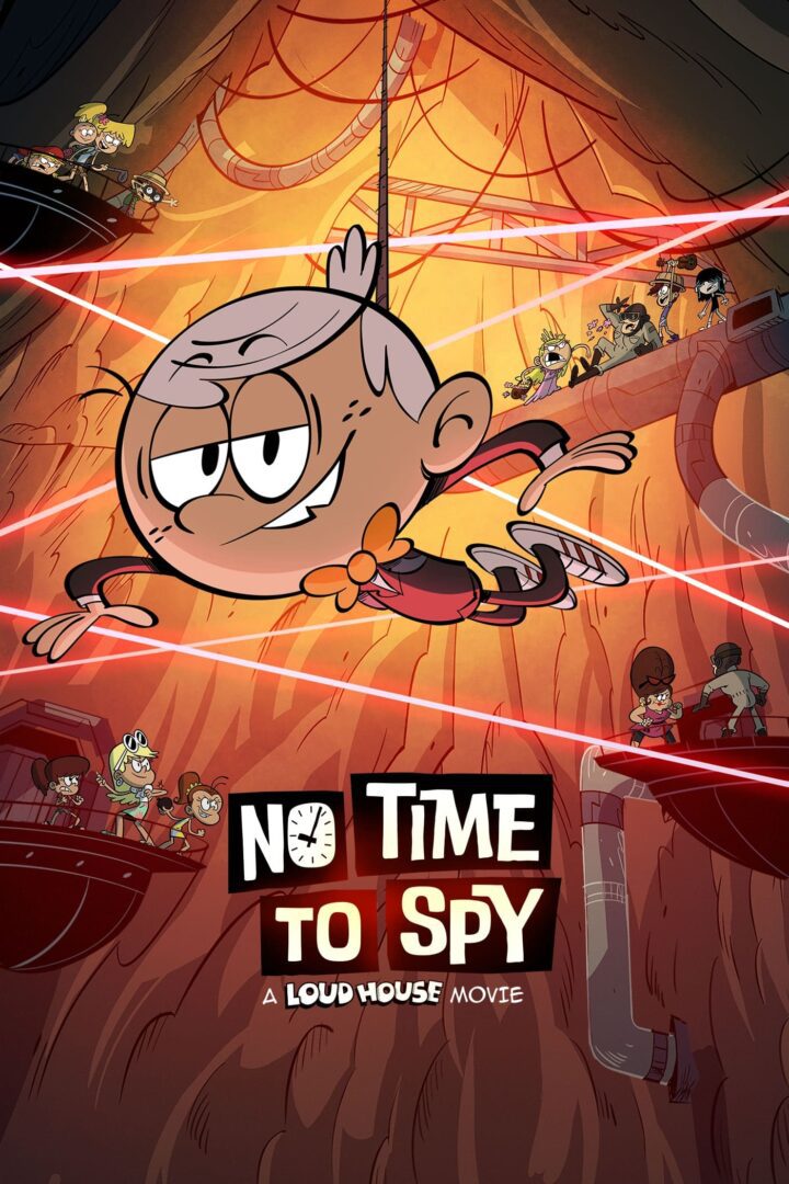 دانلود فیلم No Time to Spy: A Loud House Movie 2024 بدون سانسور با پخش آنلاین