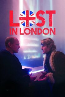دانلود فیلم Lost in London 2017 بدون سانسور با پخش آنلاین دانلود فیلم Lost in London 2017 بدون سانسور با پخش آنلاین