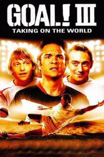 دانلود فیلم Goal! III 2009 بدون سانسور با پخش آنلاین