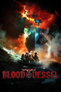 دانلود فیلم Blood Vessel 2019 بدون سانسور با پخش آنلاین دانلود فیلم Blood Vessel 2019 بدون سانسور با پخش آنلاین