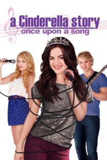 دانلود فیلم A Cinderella Story: Once Upon a Song 2011 بدون سانسور با پخش آنلاین دانلود فیلم A Cinderella Story: Once Upon a Song 2011 بدون سانسور با پخش آنلاین