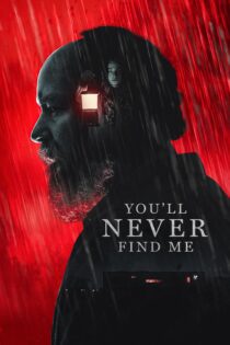 دانلود فیلم You’ll Never Find Me 2023 بدون سانسور با پخش آنلاین دانلود فیلم You’ll Never Find Me 2023 بدون سانسور با پخش آنلاین